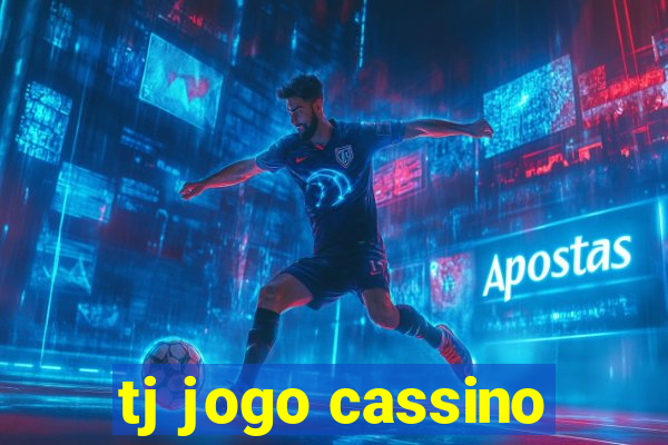 tj jogo cassino